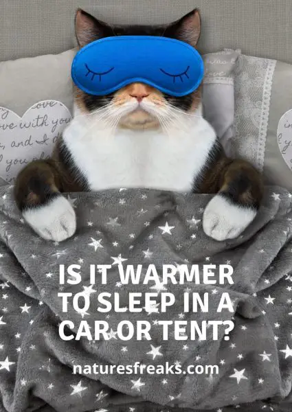is it warmer to sleep in a car or tent